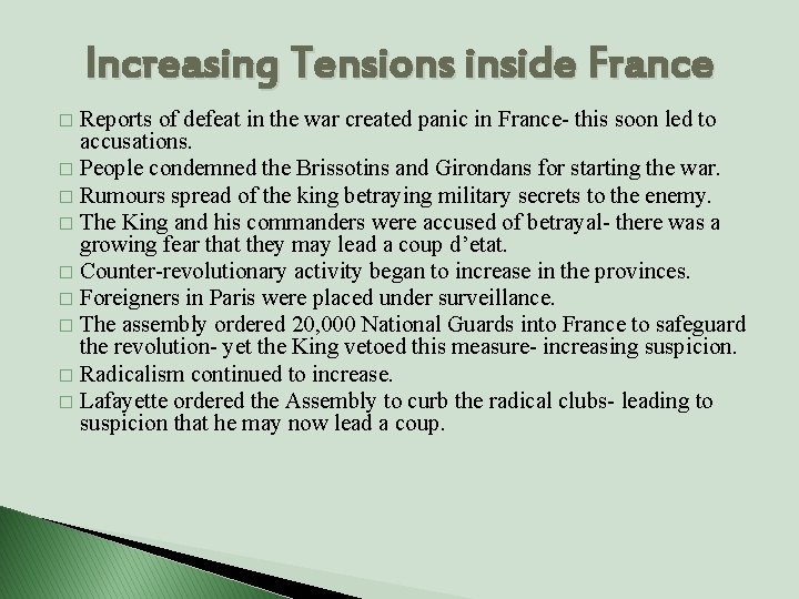 Increasing Tensions inside France Reports of defeat in the war created panic in France