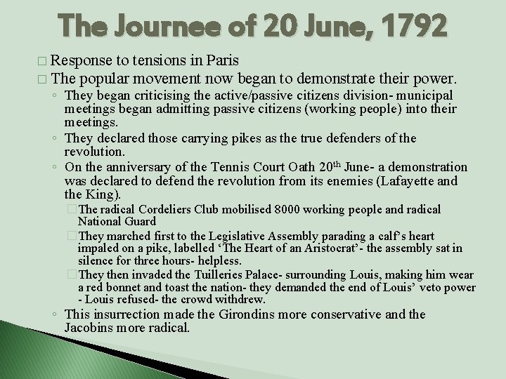 The Journee of 20 June, 1792 � Response to tensions in Paris � The