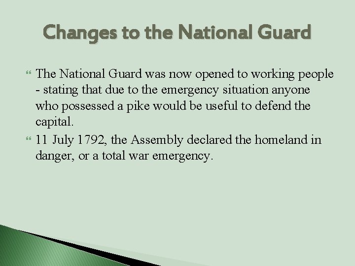Changes to the National Guard The National Guard was now opened to working people