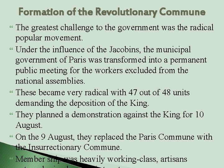 Formation of the Revolutionary Commune The greatest challenge to the government was the radical