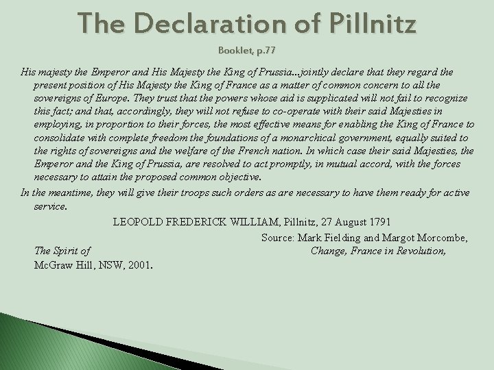 The Declaration of Pillnitz Booklet, p. 77 His majesty the Emperor and His Majesty