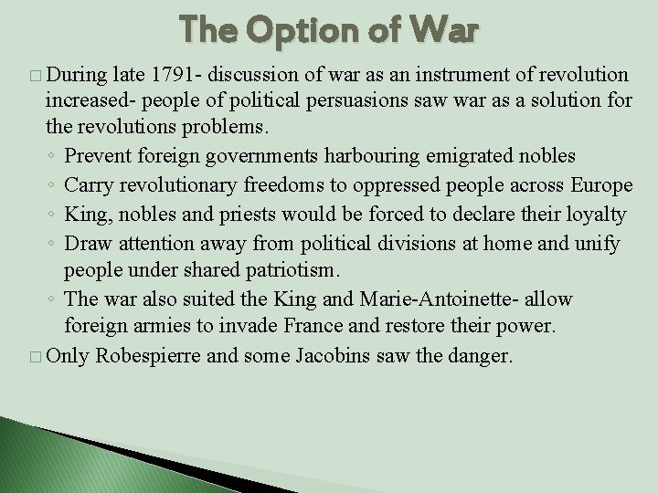 The Option of War � During late 1791 discussion of war as an instrument