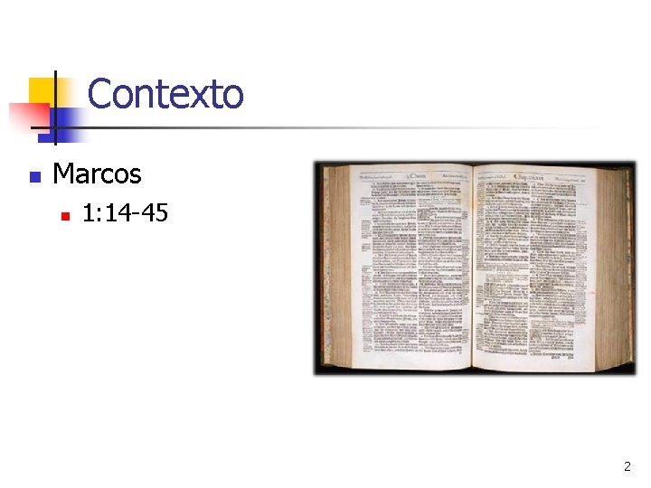 Contexto n Marcos n 1: 14 -45 2 