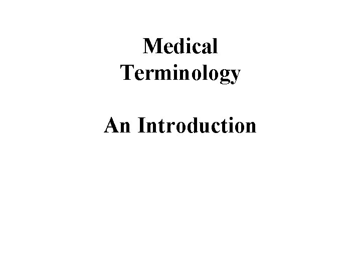 Medical Terminology An Introduction 