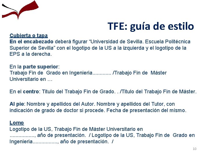 TFE: guía de estilo Cubierta o tapa En el encabezado deberá figurar “Universidad de TFE: guía de estilo Cubierta o tapa En el encabezado deberá figurar “Universidad de