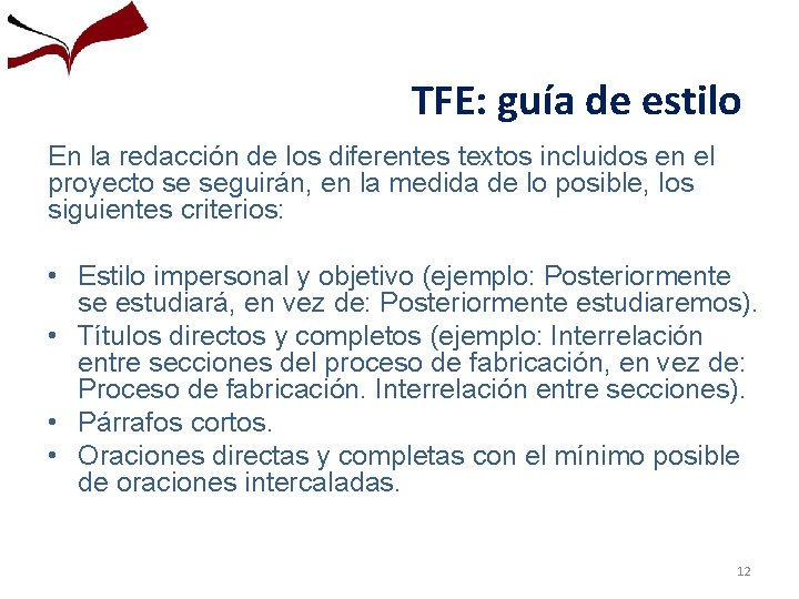 TFE: guía de estilo En la redacción de los diferentes textos incluidos en el