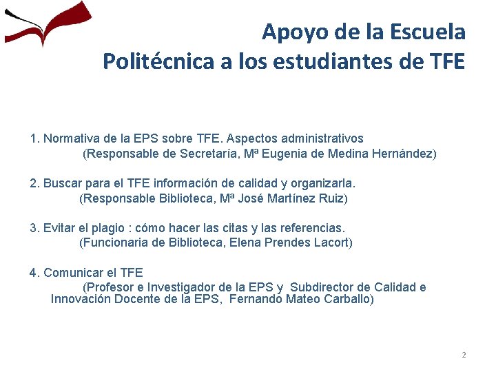 Apoyo de la Escuela Politécnica a los estudiantes de TFE 1. Normativa de la