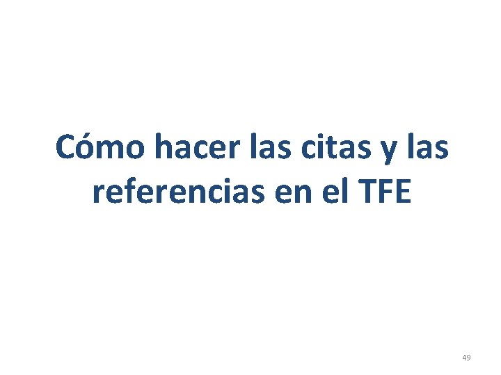 Cómo hacer las citas y las referencias en el TFE 49 