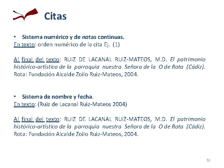 Citas • Sistema numérico y de notas continuas. En texto: orden numérico de la