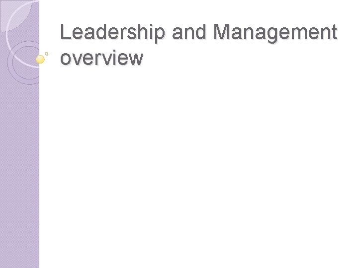 Leadership and Management overview 