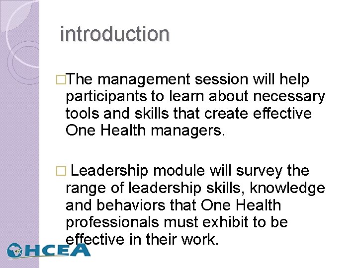 introduction �The management session will help participants to learn about necessary tools and skills