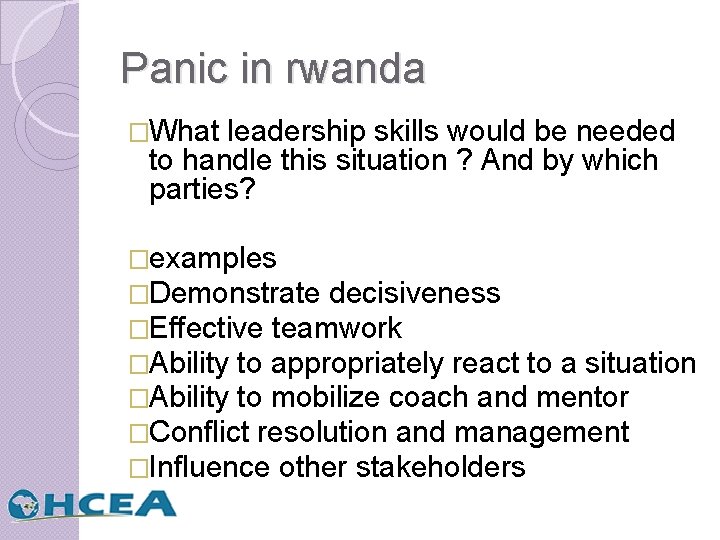 Panic in rwanda �What leadership skills would be needed to handle this situation ?