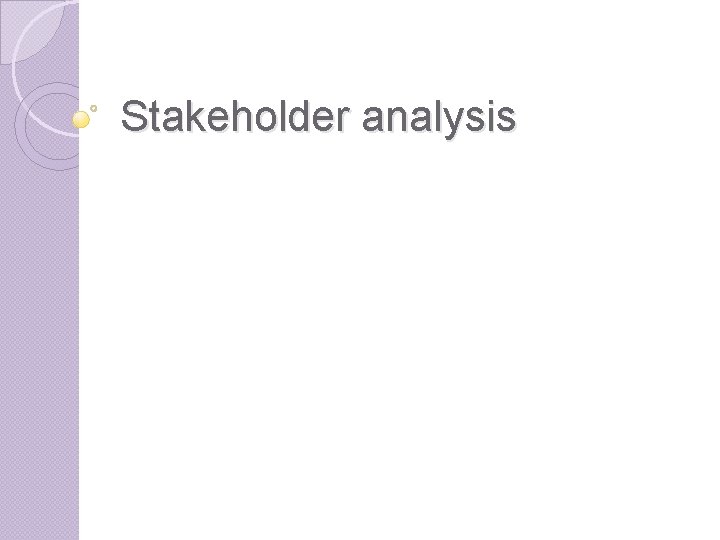 Stakeholder analysis 
