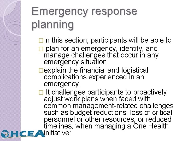 Emergency response planning �In this section, participants will be able � plan for an
