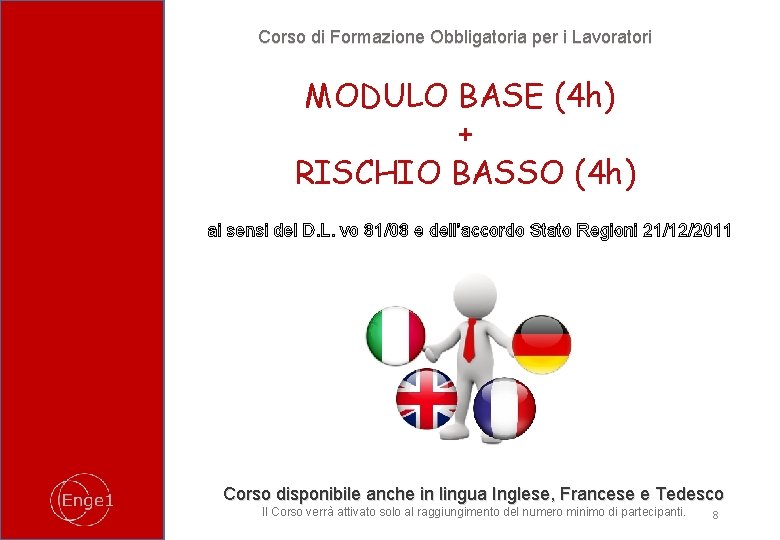 Corso di Formazione Obbligatoria per i Lavoratori MODULO BASE (4 h) + RISCHIO BASSO