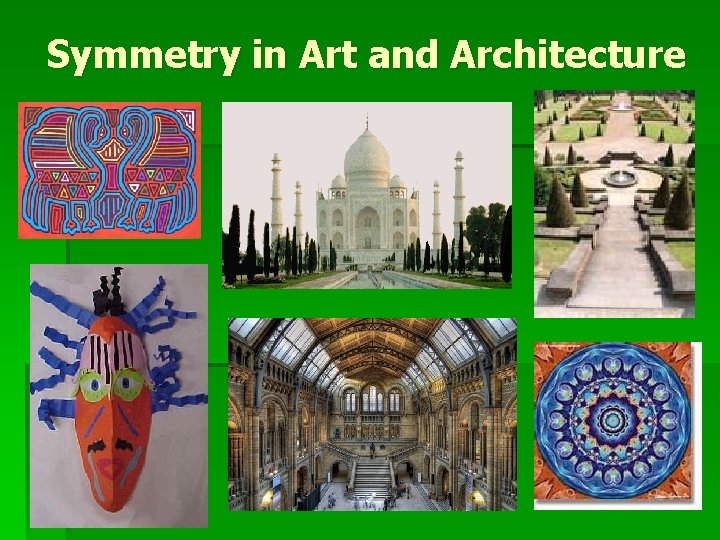 Symmetry in Art and Architecture 
