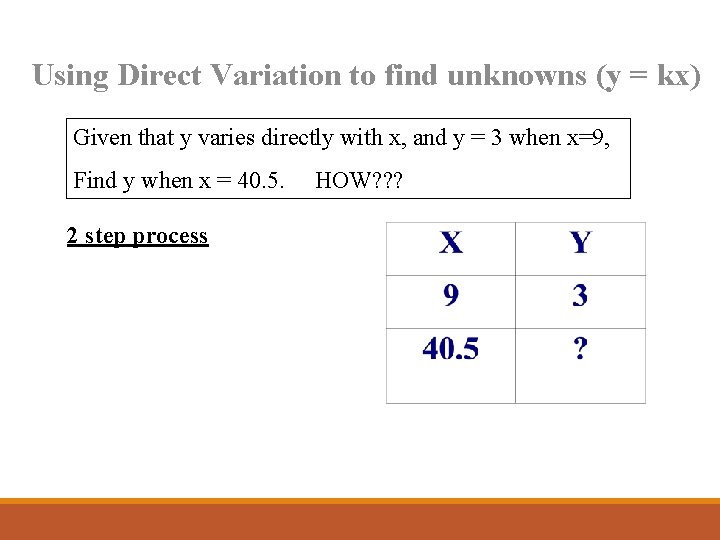 Using Direct Variation to find unknowns (y = kx) Given that y varies directly