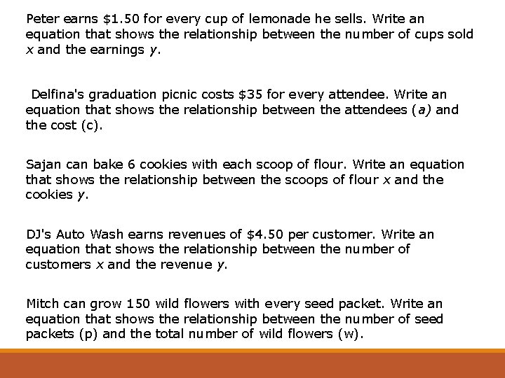 Peter earns $1. 50 for every cup of lemonade he sells. Write an equation