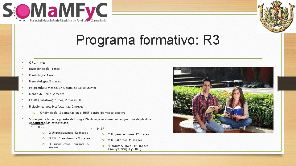 Programa formativo: R 3 • ORL: 1 mes • Endocrinología: 1 mes • Cardiología: