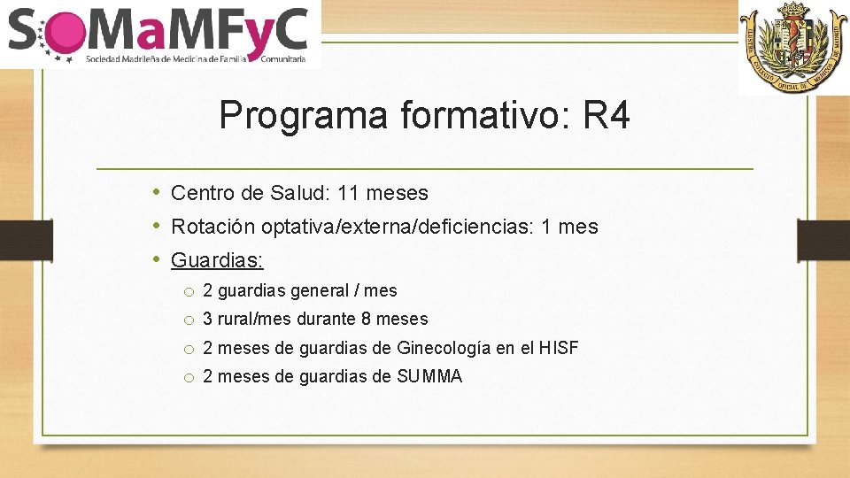 Programa formativo: R 4 • Centro de Salud: 11 meses • Rotación optativa/externa/deficiencias: 1