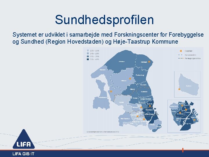 Sundhedsprofilen Systemet er udviklet i samarbejde med Forskningscenter for Forebyggelse og Sundhed (Region Hovedstaden)