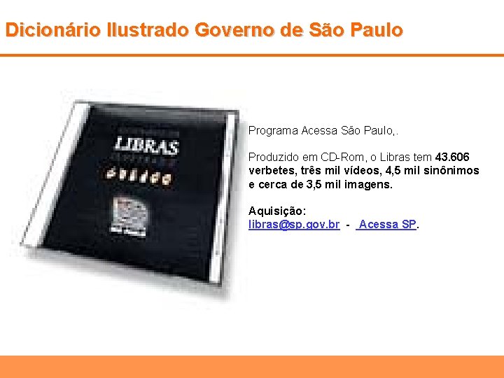 Dicionário Ilustrado Governo de São Paulo Programa Acessa São Paulo, . Produzido em CD-Rom,