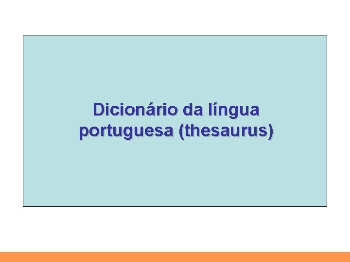 Dicionário da língua portuguesa (thesaurus) 