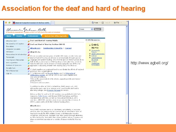 Association for the deaf and hard of hearing http: //www. agbell. org/ 