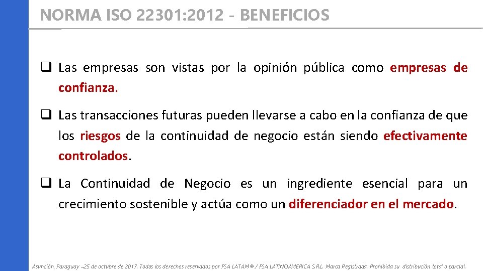 NORMA ISO 22301: 2012 - BENEFICIOS q Las empresas son vistas por la opinión