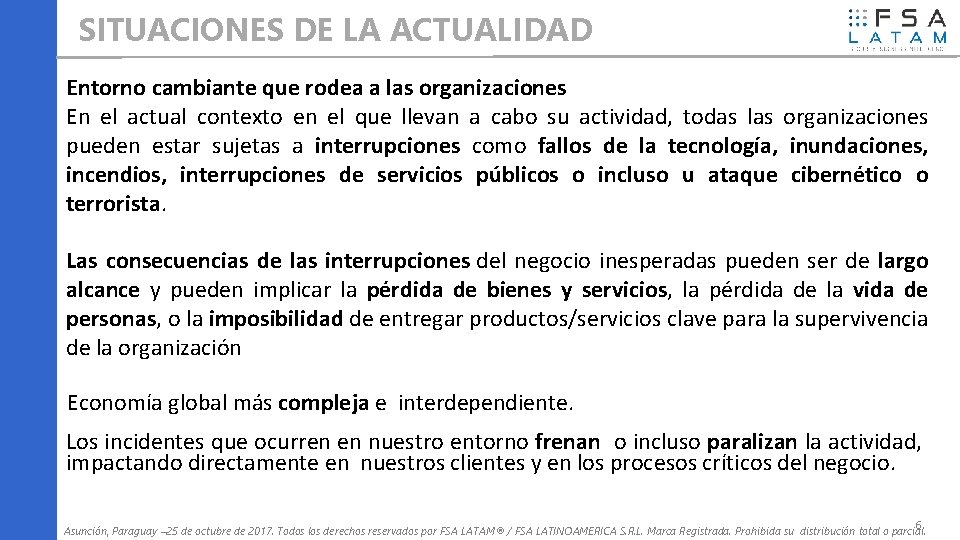 SITUACIONES DE LA ACTUALIDAD Entorno cambiante que rodea a las organizaciones En el actual