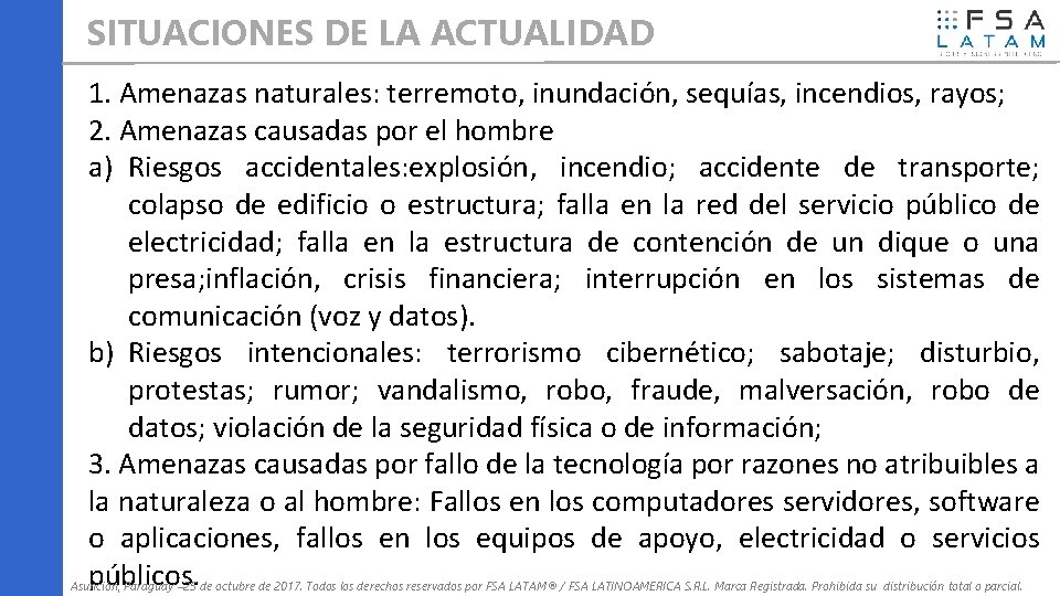 SITUACIONES DE LA ACTUALIDAD 1. Amenazas naturales: terremoto, inundación, sequías, incendios, rayos; 2. Amenazas