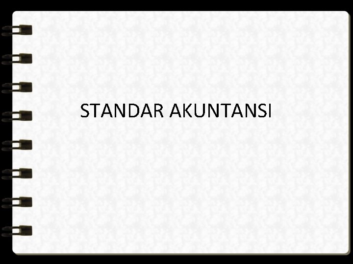 STANDAR AKUNTANSI 