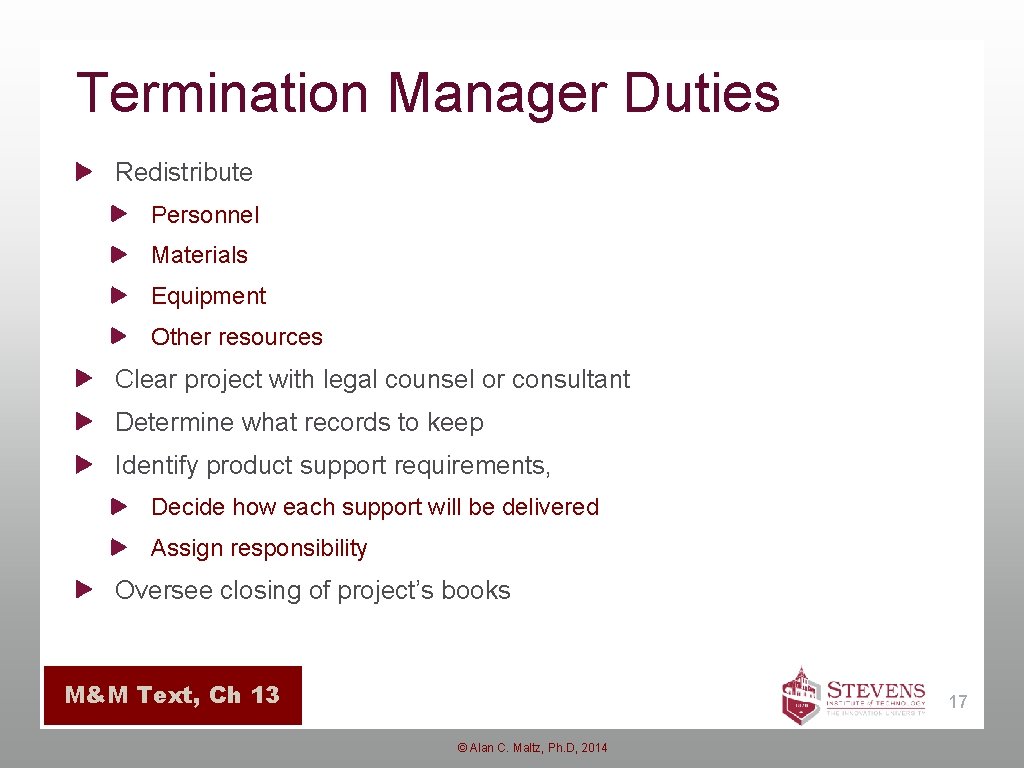 Termination Manager Duties Redistribute Personnel Materials Equipment Other resources Clear project with legal counsel