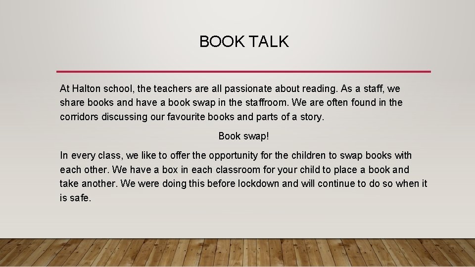 BOOK TALK At Halton school, the teachers are all passionate about reading. As a