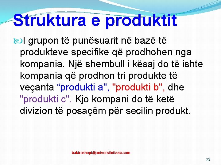 Struktura e produktit I grupon të punësuarit në bazë të produkteve specifike që prodhohen