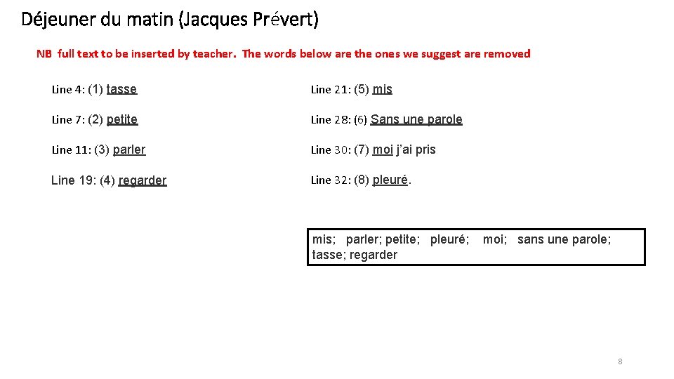 Déjeuner du matin (Jacques Prévert) NB full text to be inserted by teacher. The