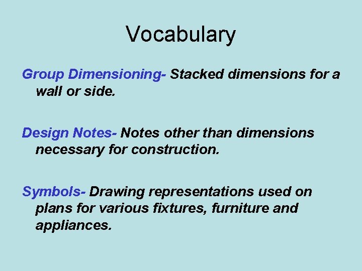 Vocabulary Group Dimensioning- Stacked dimensions for a wall or side. Design Notes- Notes other
