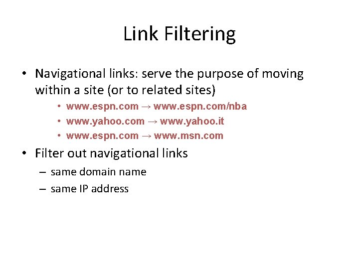 Link Filtering • Navigational links: serve the purpose of moving within a site (or