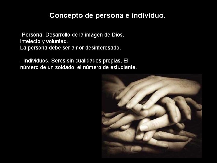 Concepto de persona e individuo. -Persona. -Desarrollo de la imagen de Dios, intelecto y