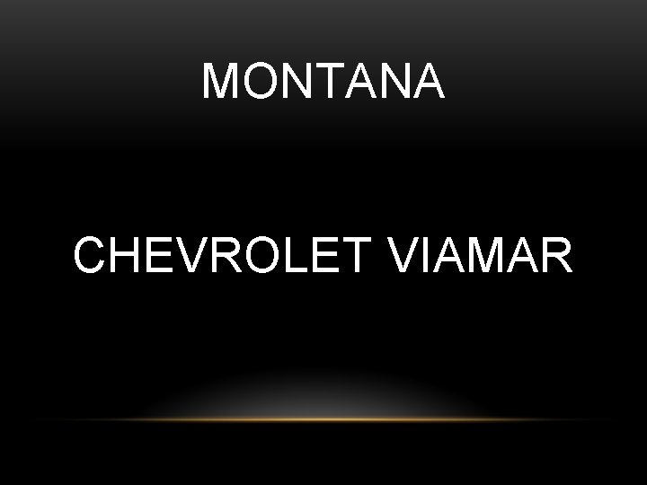 MONTANA CHEVROLET VIAMAR 