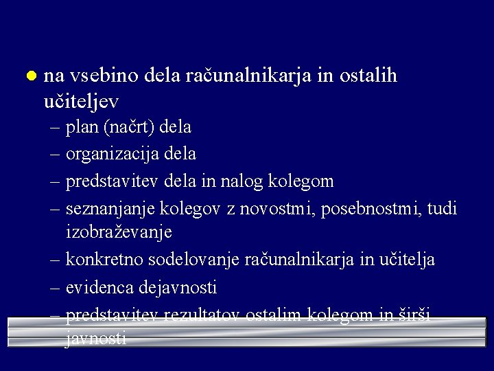 l na vsebino dela računalnikarja in ostalih učiteljev – plan (načrt) dela – organizacija