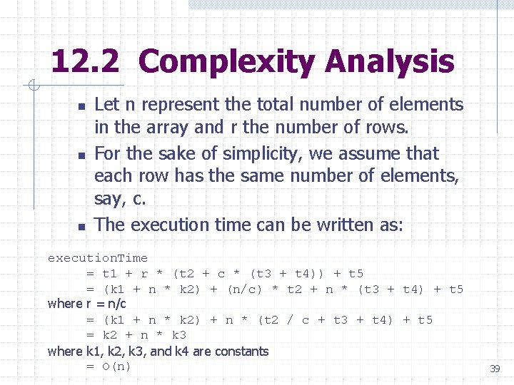 12. 2 Complexity Analysis n n n Let n represent the total number of 12. 2 Complexity Analysis n n n Let n represent the total number of