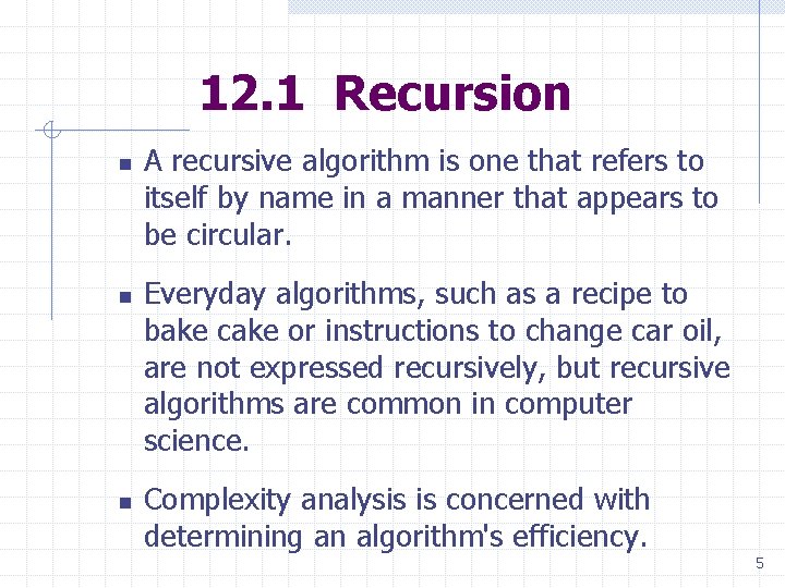 12. 1 Recursion n A recursive algorithm is one that refers to itself by 12. 1 Recursion n A recursive algorithm is one that refers to itself by
