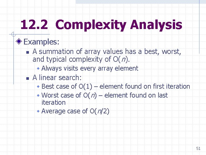 12. 2 Complexity Analysis Examples: n A summation of array values has a best, 12. 2 Complexity Analysis Examples: n A summation of array values has a best,