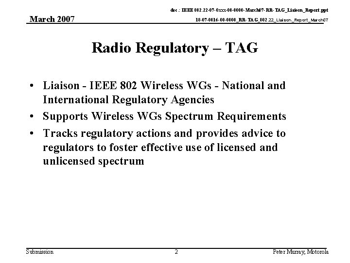 doc. : IEEE 802. 22 -07 -0 xxx-00 -0000 -March 07 -RR-TAG_Liaison_Report. ppt March