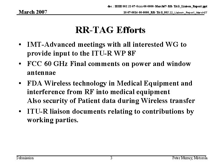 doc. : IEEE 802. 22 -07 -0 xxx-00 -0000 -March 07 -RR-TAG_Liaison_Report. ppt March