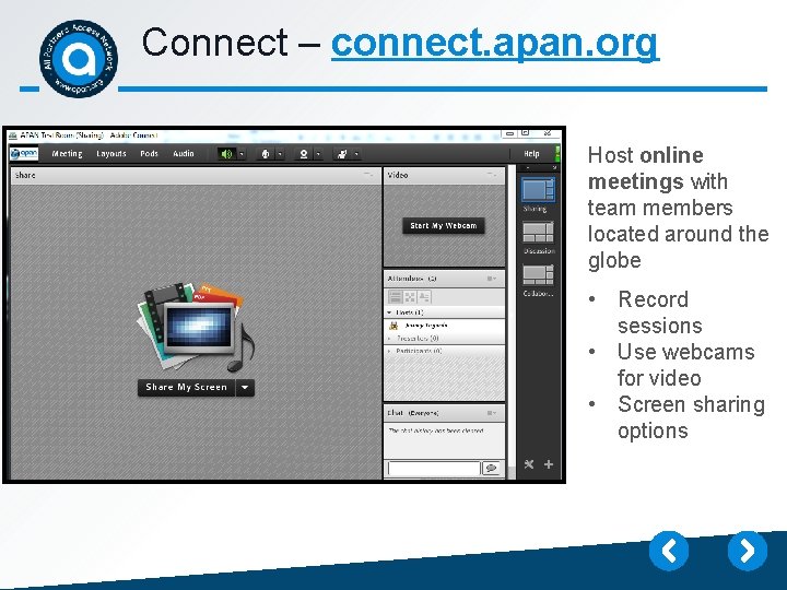 Connect – connect. apan. org Host online meetings with team members located around the