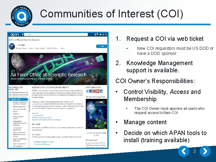 Communities of Interest (COI) 1. Request a COI via web ticket • New COI