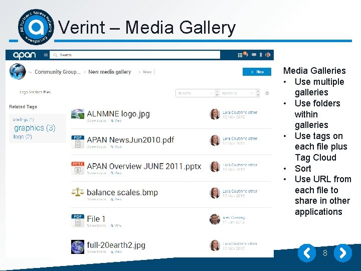 Verint – Media Gallery Media Galleries • Use multiple galleries • Use folders within