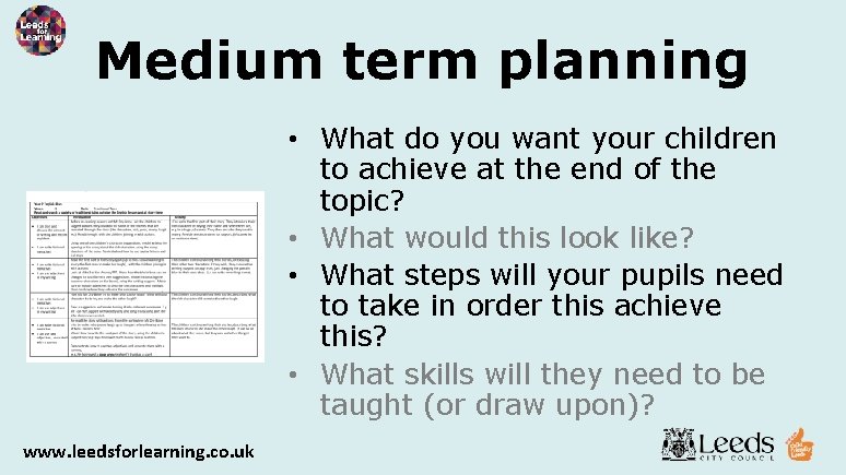 Medium term planning • What do you want your children to achieve at the
